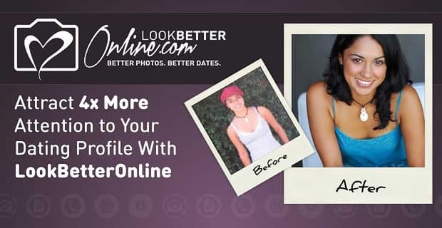 Attract More Attention With Look Better Online