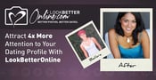 Attract 4x More Attention to Your Dating Profile With LookBetterOnline