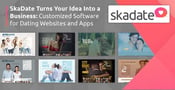 SkaDate Turns Your Idea Into a Business: Customized Software for Dating Websites and Apps