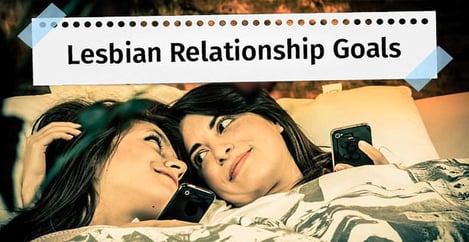 Lesbian Relationship Goals