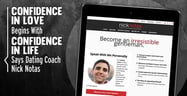 Confidence in Love Begins With Confidence in Life Says Dating Coach Nick Notas