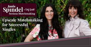 Janis &amp; Carly Spindel: A Mother-Daughter Duo Providing Upscale Matchmaking for Successful Marriage-Minded Singles