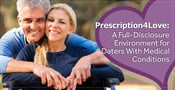 Prescription4Love: A Full-Disclosure Environment for Daters With Medical Conditions