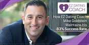 Analytics Don’t Lie: How EZ Dating Coach Mike Goldstein Maintains His 83% Success Rate
