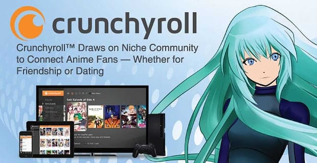 Crunchyroll Connects Anime Fans