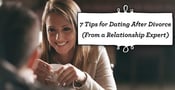 7 Tips for Dating After Divorce from an Expert (Dec. 2023)