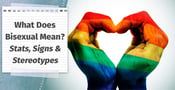 What Does &#8220;Bisexual&#8221; Mean? — (Statistics, Signs, Stereotypes &amp; Support)