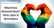 What Does “Bisexual” Mean? — (Statistics, Signs, Stereotypes &amp; Support)