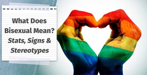What Does "Bisexual" Mean? — (Statistics, Signs, Stereotypes & Support)