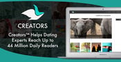 Content Syndication Through Creators™ Helps Dating Experts Reach Up to 44 Million Daily Readers