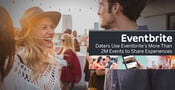 Eventbrite Promotes 2M Annual Events Where Singles &amp; Couples Can Bond Through Shared Experiences