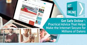 Get Safe Online™: Practical Advice That Helps Make the Internet Secure for Millions of Daters