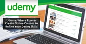 Udemy: Where Experts Create Online Courses to Refine Your Dating Skills
