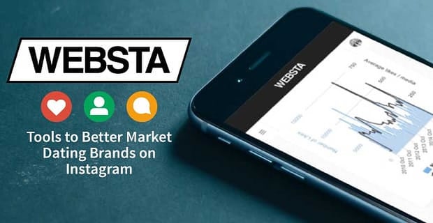 Websta Marketing Tools Help Improve Instagram Engagement