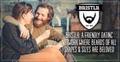 Bristlr: A Friendly Dating Network Where Beards of All Shapes &amp; Sizes Are Beloved