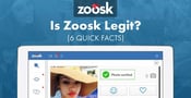 Is Zoosk Legit? — (6 Quick Facts)