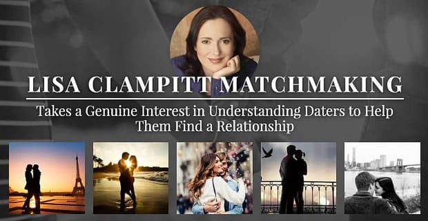 Lisa Clampitt Matchmaking Understands Daters To Find Them Relationships