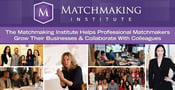 The Matchmaking Institute Helps Professional Matchmakers Grow Their Businesses &amp; Collaborate With Colleagues