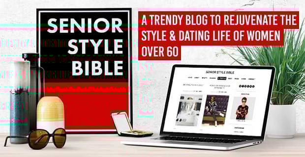 Senior Style Bible Blog Rejuvenates Dating Life For Senior Women