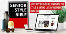 Senior Style Bible™ — A Trendy Blog to Rejuvenate the Style &amp; Dating Life of Women Over 60