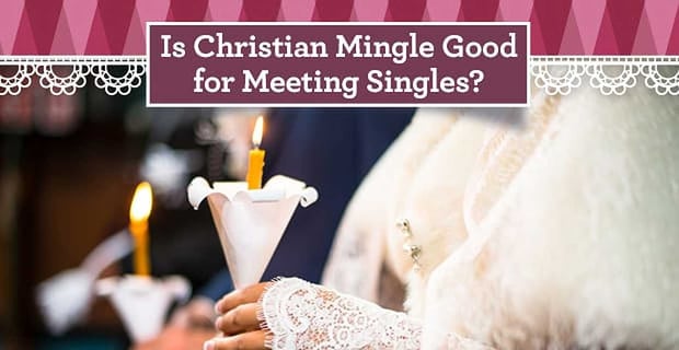 Is Christian Mingle Good