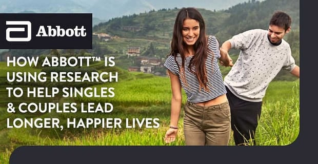 Abbott Uses Research To Help Singles And Couples Live Happier And Longer