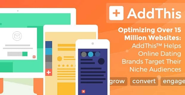 Addthis Helps Online Dating Brands Target Their Audiences