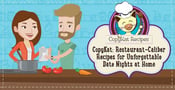 CopyKat: Restaurant-Caliber Recipes for Aspiring Home Cooks Looking for an Unforgettable Date Night