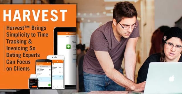 Harvest Brings Simplicity To Time Tracking And Invoicing For Dating Experts