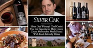 Silver Oak Winery’s Chef Orsini Has the Expertise to Help Daters Create Memorable Meals Paired With Food-Friendly Wines