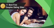 11 Best “Couples” Dating Site Options — (100% Free Trials)