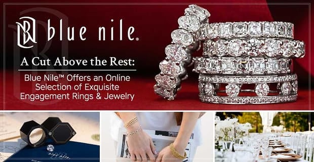 Blue Nile Offers Exquisite Engagement Rings Online