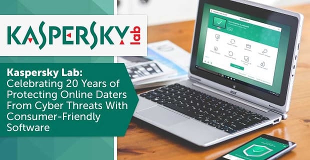Kaspersky Lab Software Protects Online Daters From Cyber Threats