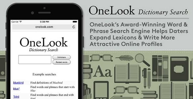 Onelook Helps Daters Expand Lexicons And Write More Attractive Dating Profiles