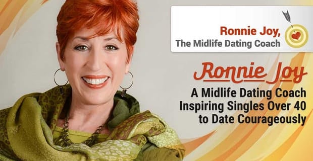 Ronnie Joy Midlife Dating Coach Inspires Singles To Date Courageously