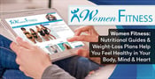 Women Fitness: Nutritional Guides &#038; Weight-Loss Plans Help You Feel Healthy in Your Body, Mind &#038; Heart