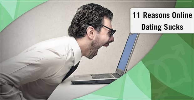 Online Dating Sucks