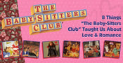 8 Things “The Baby-Sitters Club” Taught Us About Love &amp; Romance