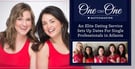 One on One Matchmaking™: An Elite Dating Service Sets Up Dates For Single Professionals in Atlanta