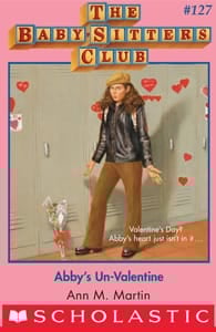 Cover of The Baby-Sitters Club #127: Abby's Un-Valentine