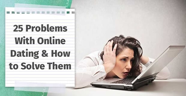 Problems With Online Dating