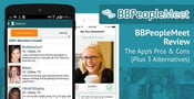 BBPeopleMeet Review &amp; 3 Better Alternatives (2024)