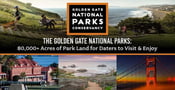 The Golden Gate National Parks: 80,000+ Acres of Park Land for Daters to Visit &amp; Enjoy