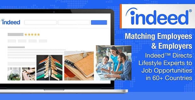 Indeed Directs Lifestyle Experts To Job Opportunities In 60 Countries