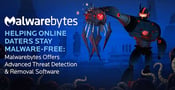 Helping Online Daters Stay Malware-Free — Malwarebytes Offers Advanced Threat Detection &amp; Removal Software