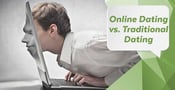 Online Dating vs. Traditional Dating: 12 Positives &amp; Negatives