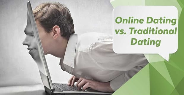 Online Dating Vs Traditional Dating