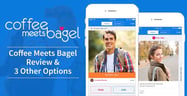 Coffee Meets Bagel: Review &amp; 3 Better Alternatives[updated_month_year before=" (" after=")"]
