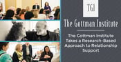 The Gottman Institute Takes a Research-Based Approach to Relationship Support