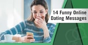 7 Funny Online Dating Messages: First, Second, Third &amp; Beyond (Sep. 2023)